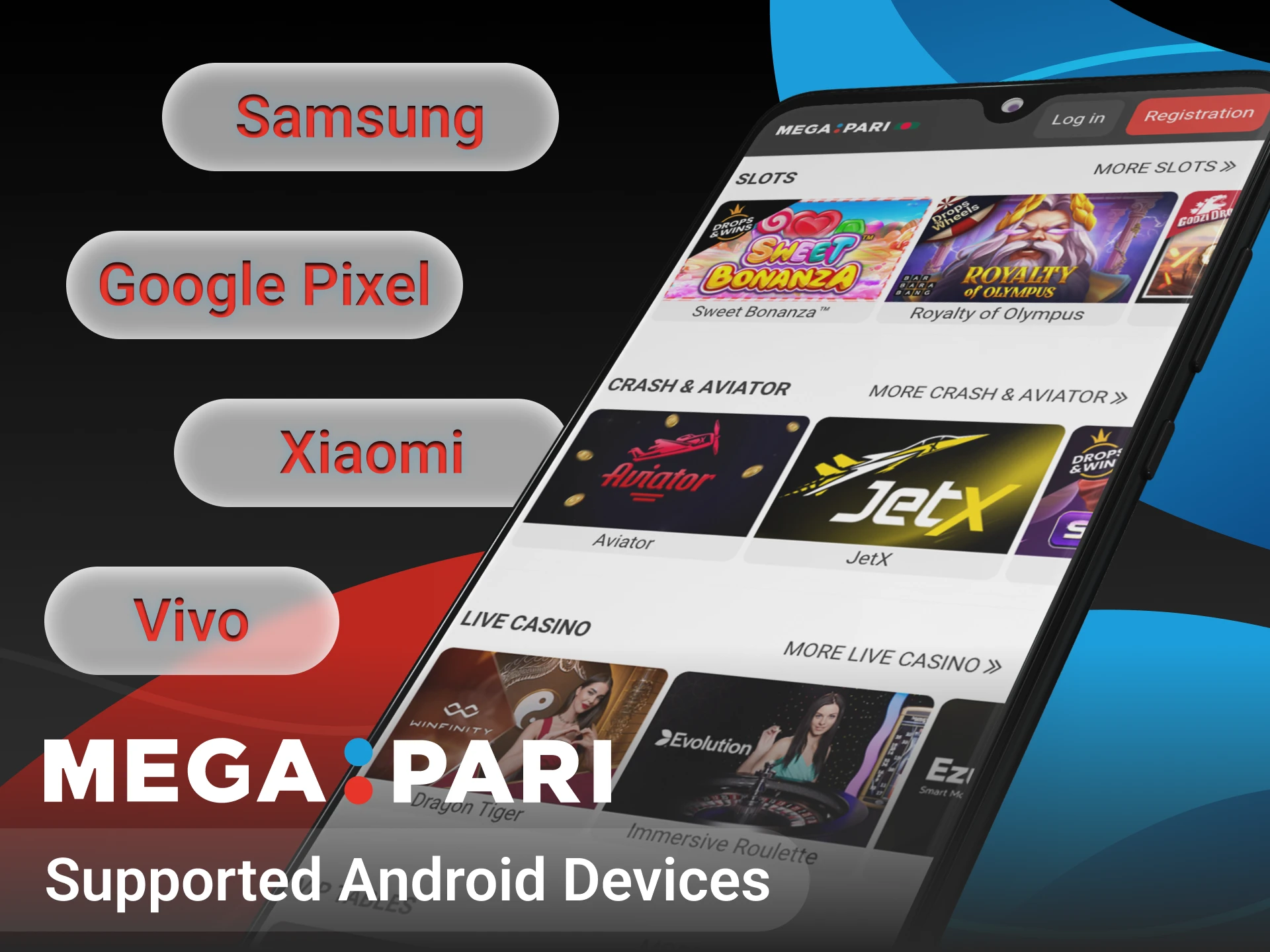 See which Android phones support the Megapari online casino app.