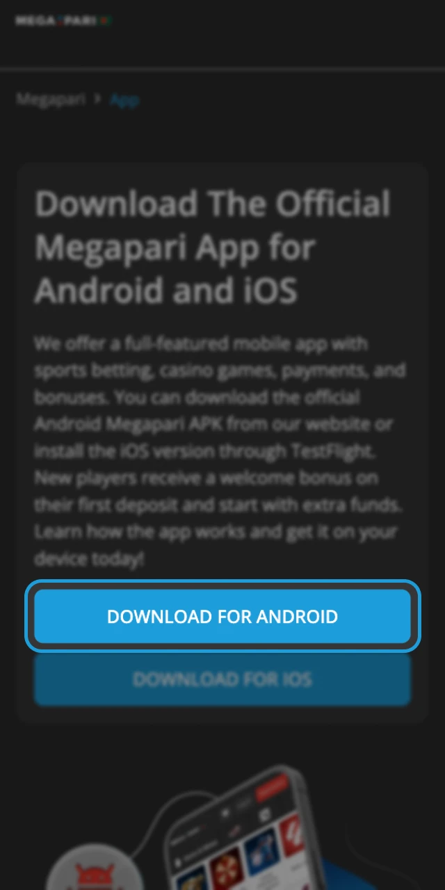 Learn how to download the Megapari online casino app to your Android phone in just a few clicks.